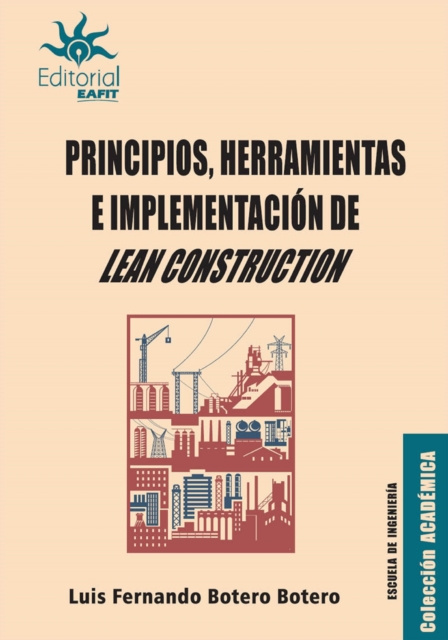 E-knjiga Principios, herramientas e implementacion de Lean Construction Luis Fernando Botero Botero