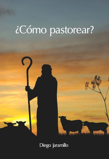 E-knjiga Como pastorear? Diego Jaramillo Cuartas