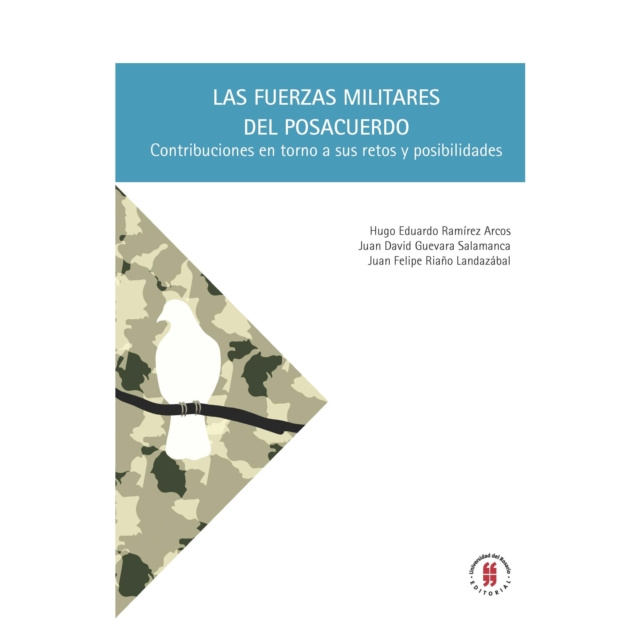 E-Book Las fuerzas militares del posacuerdo Hugo Eduardo Ramirez Arcos