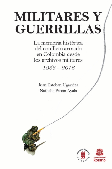 E-knjiga Militares y Guerrillas Juan Esteban Ugarriza