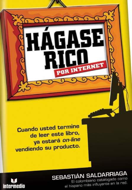 E-book Hagase rico por internet Sebastian Saldarriaga