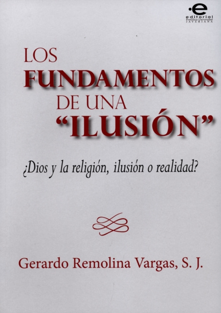 E-kniha Los fundamentos de una &quote;ilusion&quote; Gerardo Remolina Vargas S J