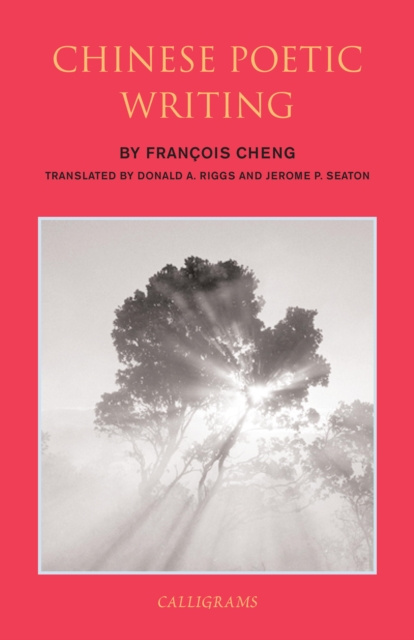 E-kniha Chinese Poetic Writing Francois Cheng