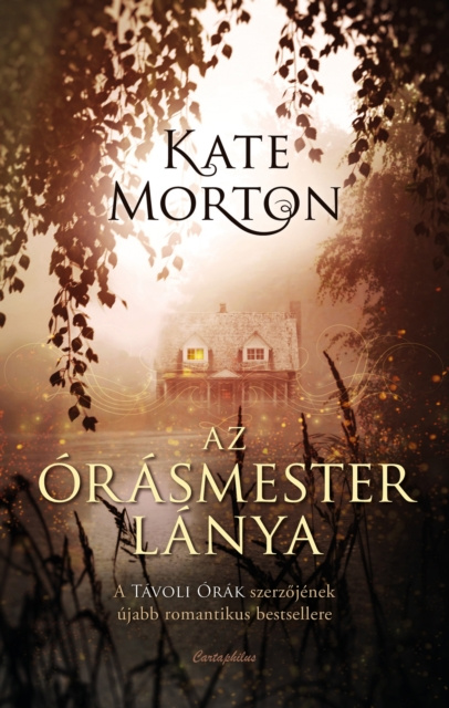 Libro elettronico Az orasmester lanya Kate Morton