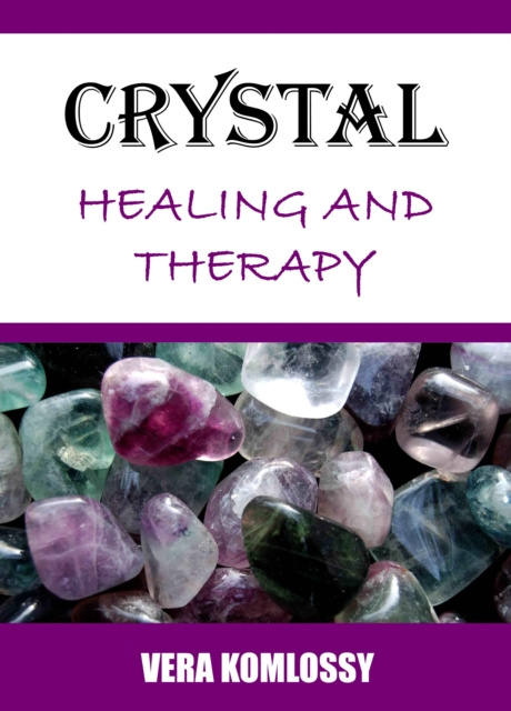 E-book Crystal Healing and Therapy Vera Komlossy
