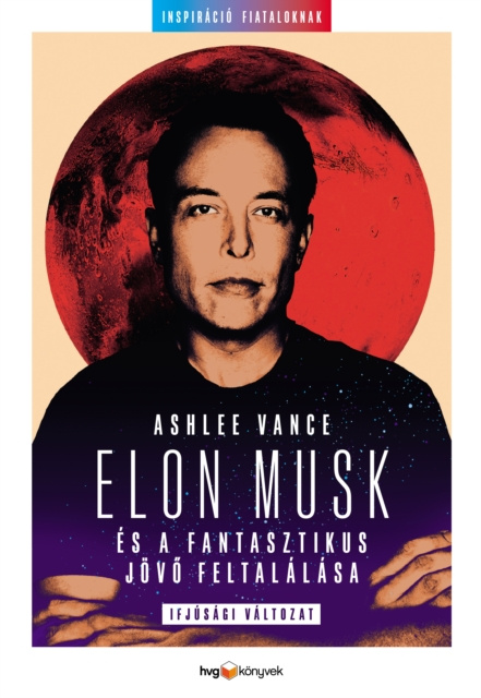 E-kniha Elon Musk es a fantasztikus jovo feltalalasa Ashlee Vance