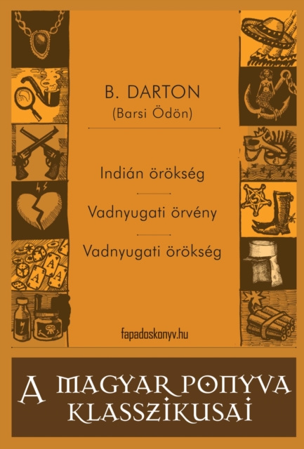 E-kniha Indian orokseg - Vadnyugati orveny - Vadnyugati orokseg B. (Barsi Odon) Darton