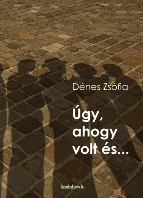 E-knjiga Ugy ahogy volt es Denes Zsofia