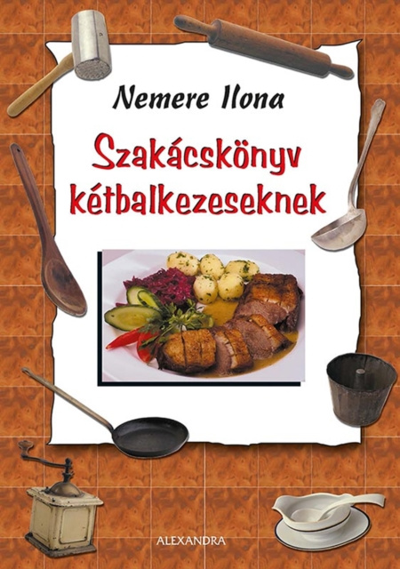 E-book Szakacskonyv ketbalkezeseknek Nemere Ilona