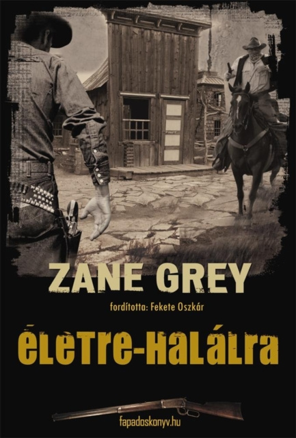 E-book Eletre-halalra Zane Grey