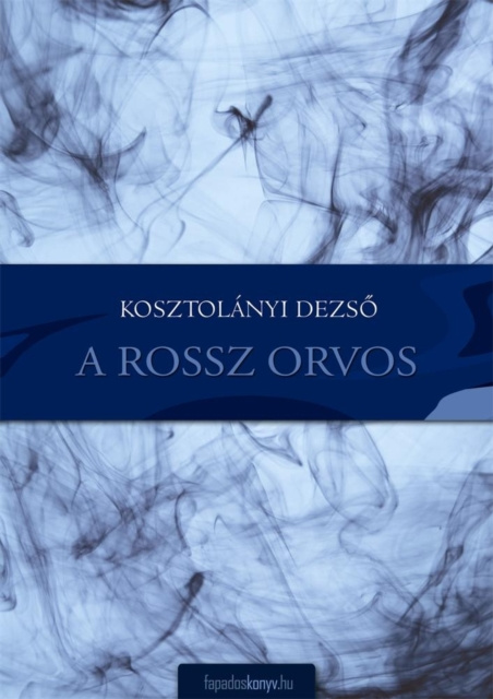 E-knjiga rossz orvos Kosztolanyi Dezso