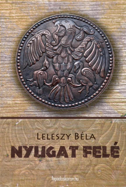 E-kniha Nyugat fele! Leleszy Bela