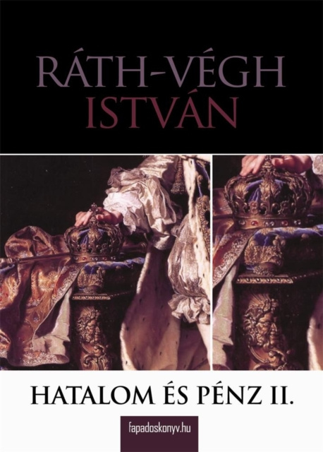 E-knjiga Hatalom es penz II. resz Rath-Vegh Istvan