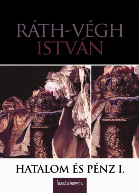 E-knjiga Hatalom es penz I. resz Rath-Vegh Istvan