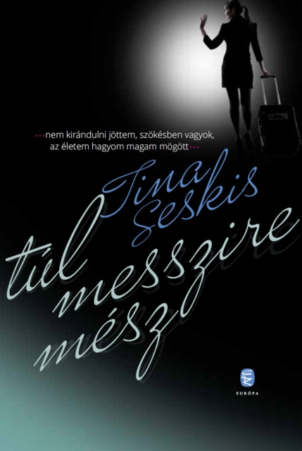 E-Book Tul messzire mesz Tina Seskis
