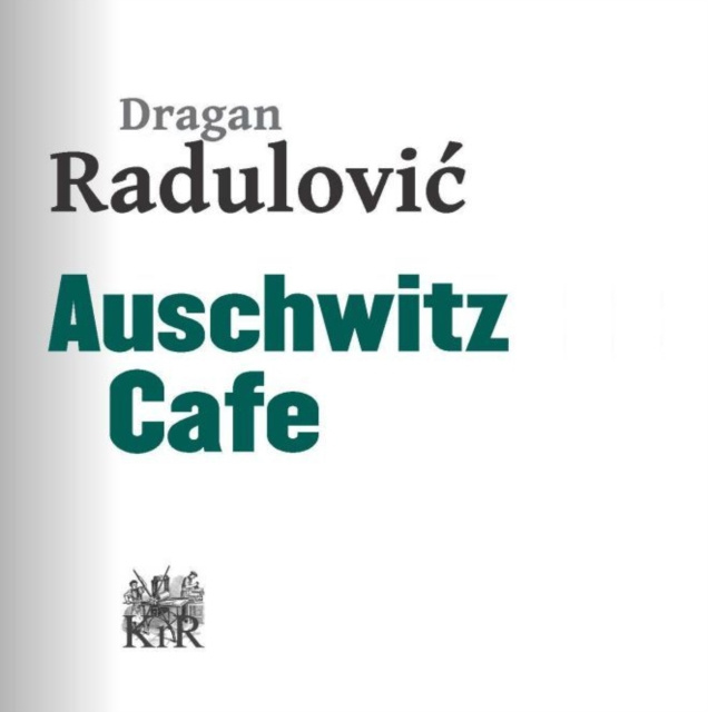 E-book Auschwitz Cafe Dragan Radulovic