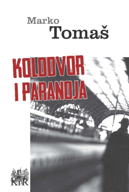 E-kniha Kolodvor i paranoja Marko Tomas