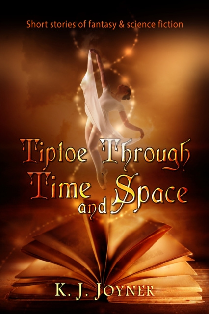 E-book Tiptoe Through Time and Space K. J. Joyner