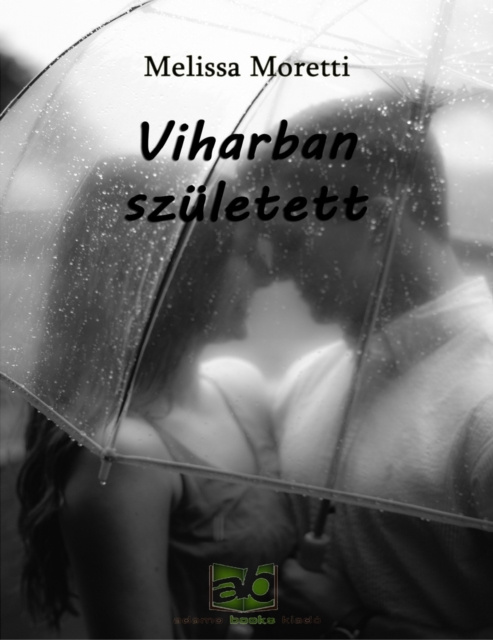 E-knjiga Viharban szuletett Melissa Moretti