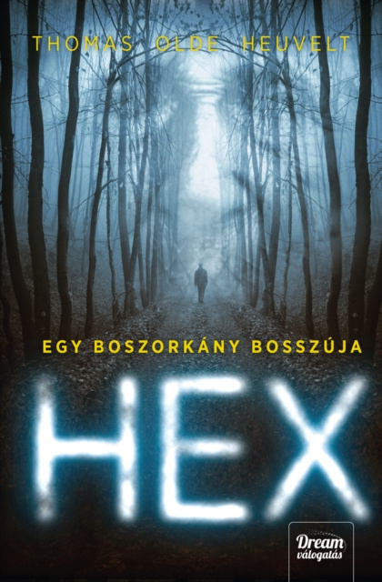 E-kniha HEX - Egy boszorkany bosszuja Thomas Olde Heuvelt