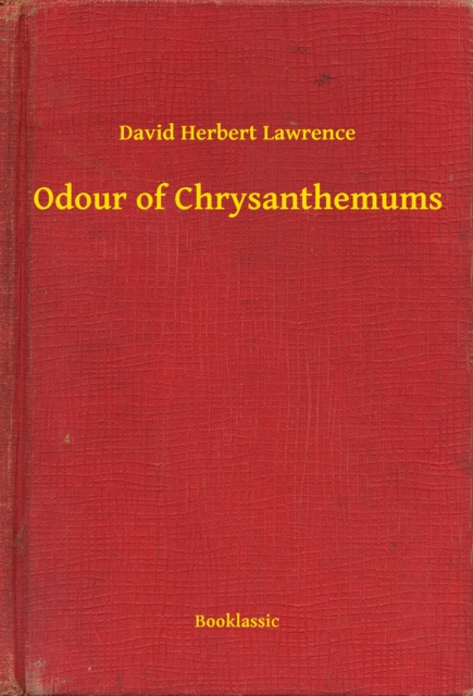 E-kniha Odour of Chrysanthemums David Herbert Lawrence