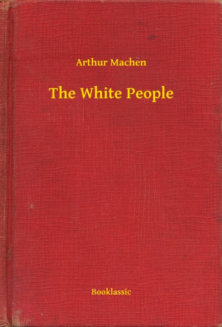 E-kniha White People Arthur Machen
