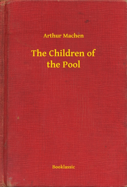 E-kniha Children of the Pool Arthur Machen