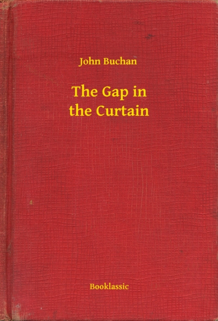 E-knjiga Gap in the Curtain John Buchan