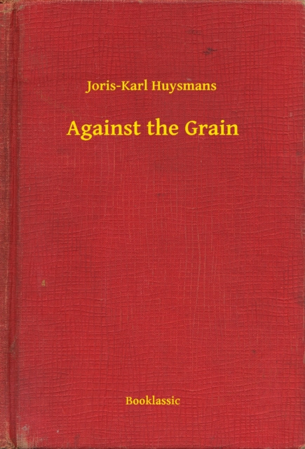 E-book Against the Grain Joris-Karl Huysmans