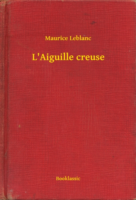E-knjiga L'Aiguille creuse Maurice Leblanc