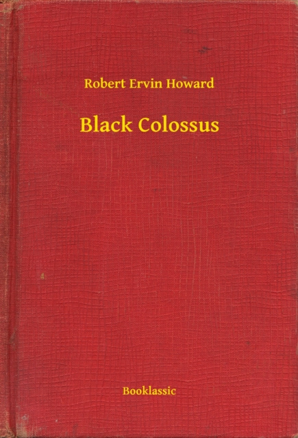 E-knjiga Black Colossus Robert Ervin Howard