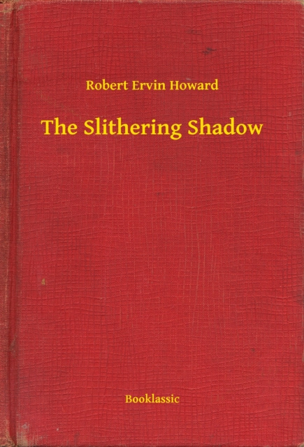 E-knjiga Slithering Shadow Robert Ervin Howard