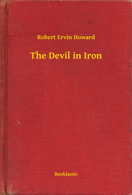 E-knjiga Devil in Iron Robert Ervin Howard