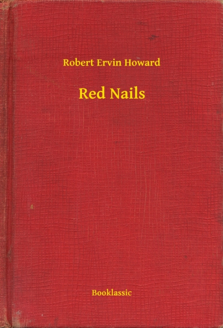 E-knjiga Red Nails Robert Ervin Howard