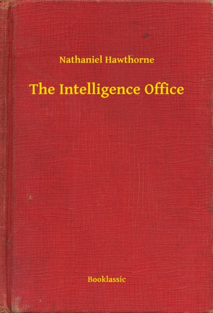 E-knjiga Intelligence Office Nathaniel Hawthorne