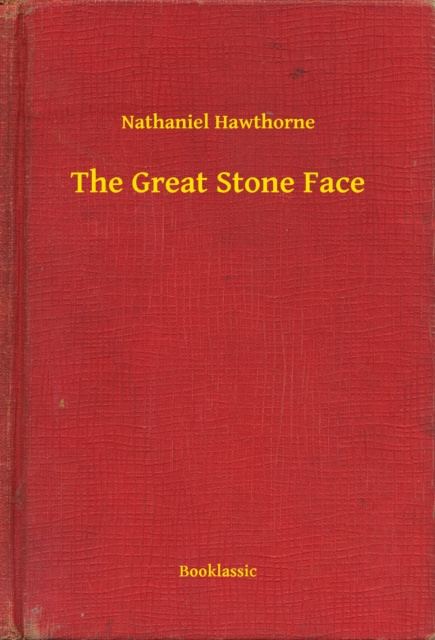E-knjiga Great Stone Face Nathaniel Hawthorne