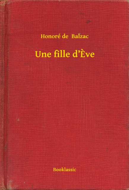E-book Une fille d'Eve Honore de Balzac