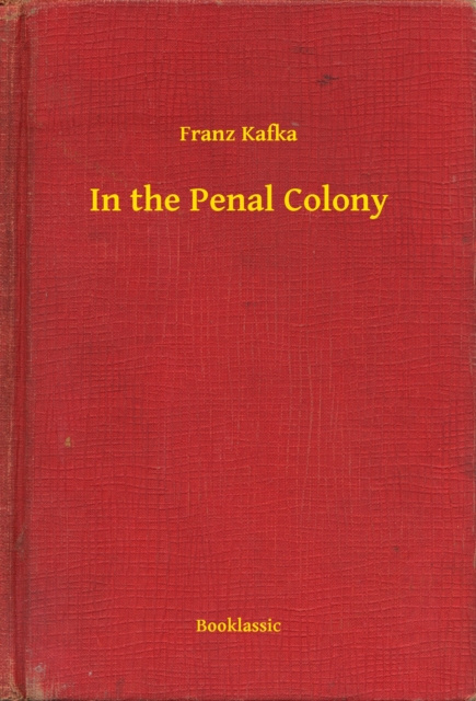 E-knjiga In the Penal Colony Franz Kafka