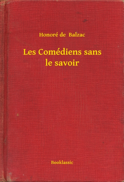 E-kniha Les Comediens sans le savoir Honore de Balzac