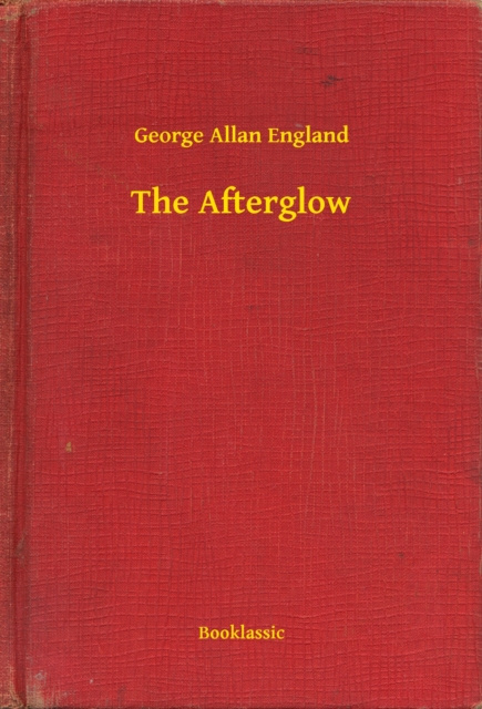 E-knjiga Afterglow George Allan England