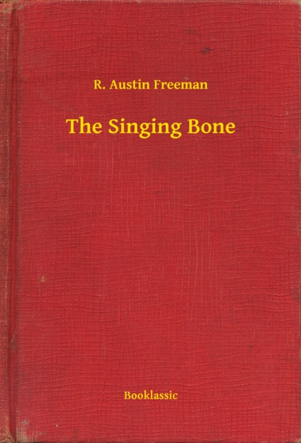 E-knjiga Singing Bone R. Austin Freeman