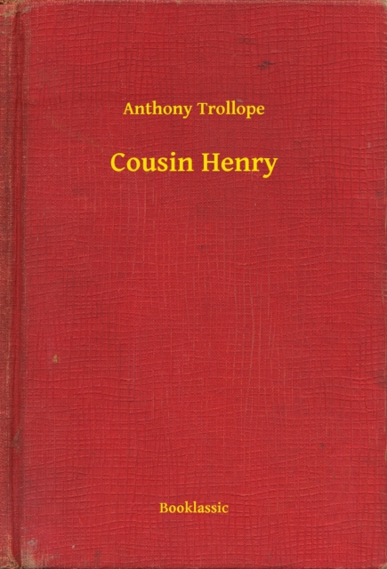 E-knjiga Cousin Henry Anthony Trollope
