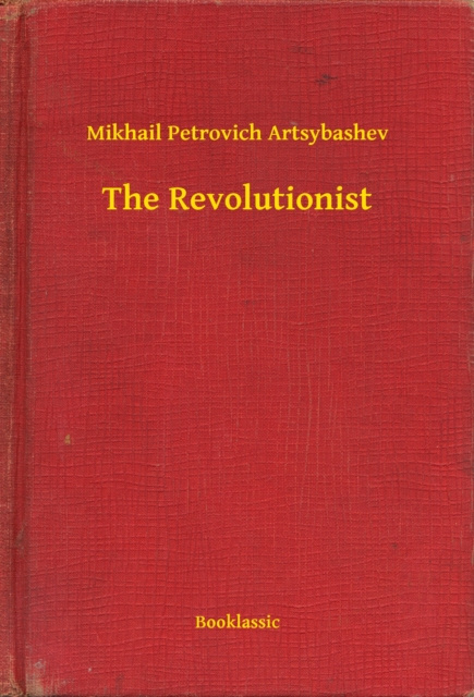 E-knjiga Revolutionist Mikhail Petrovich Artsybashev