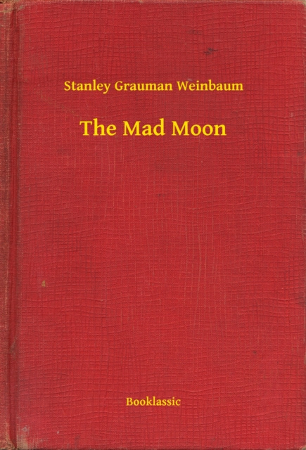 E-kniha Mad Moon Stanley Grauman Weinbaum