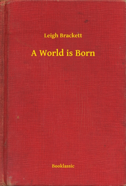 E-knjiga World is Born Leigh Brackett
