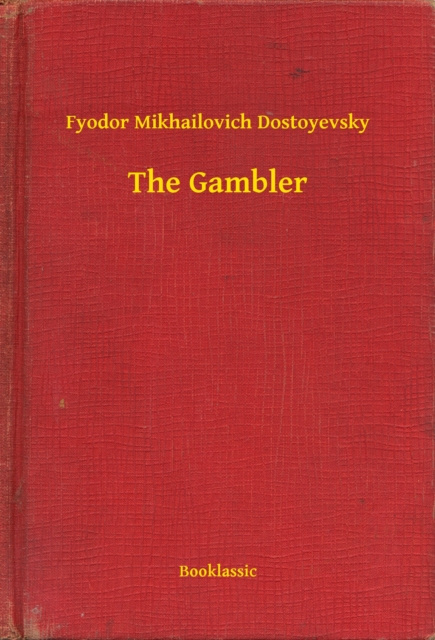 E-kniha Gambler Fyodor Mikhailovich Dostoyevsky