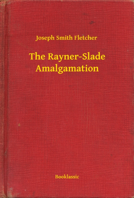 E-knjiga Rayner-Slade Amalgamation Joseph Smith Fletcher