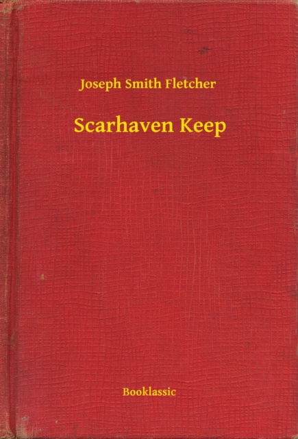 E-knjiga Scarhaven Keep Joseph Smith Fletcher