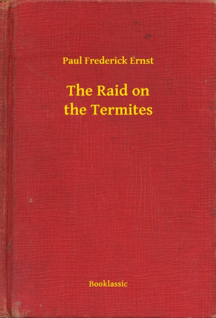 E-knjiga Raid on the Termites Paul Frederick Ernst