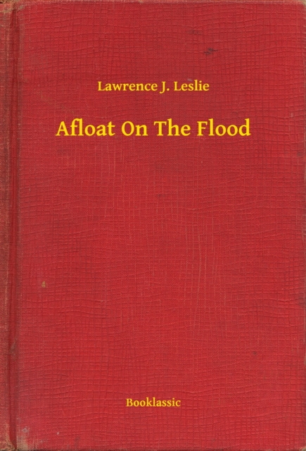 E-knjiga Afloat On The Flood Lawrence J. Leslie